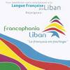 Illustration de Francophonia LIBAN - 'Le français en partage'
